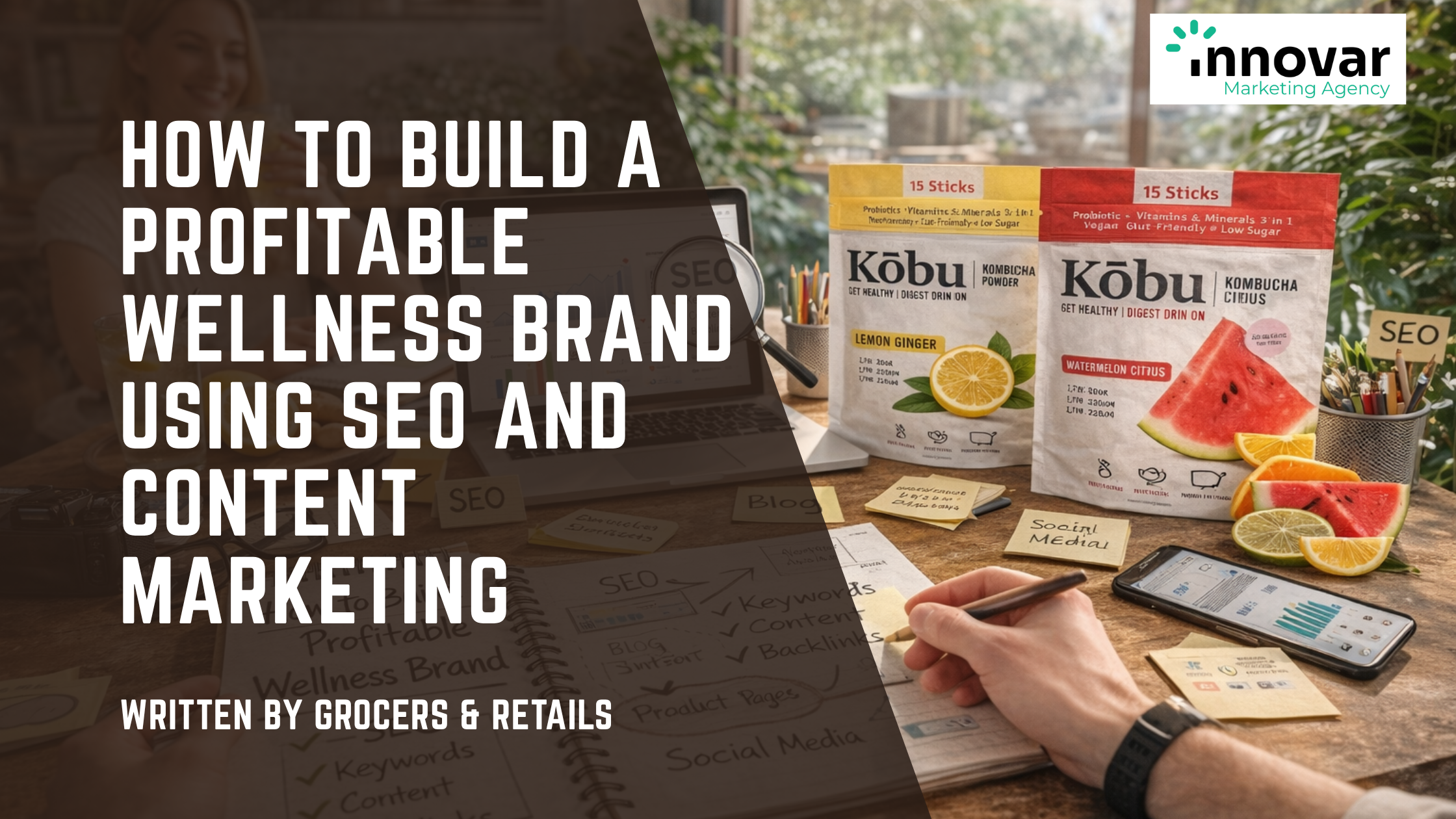 How to Build a Profitable Wellness Brand Using SEO and Content Marketing