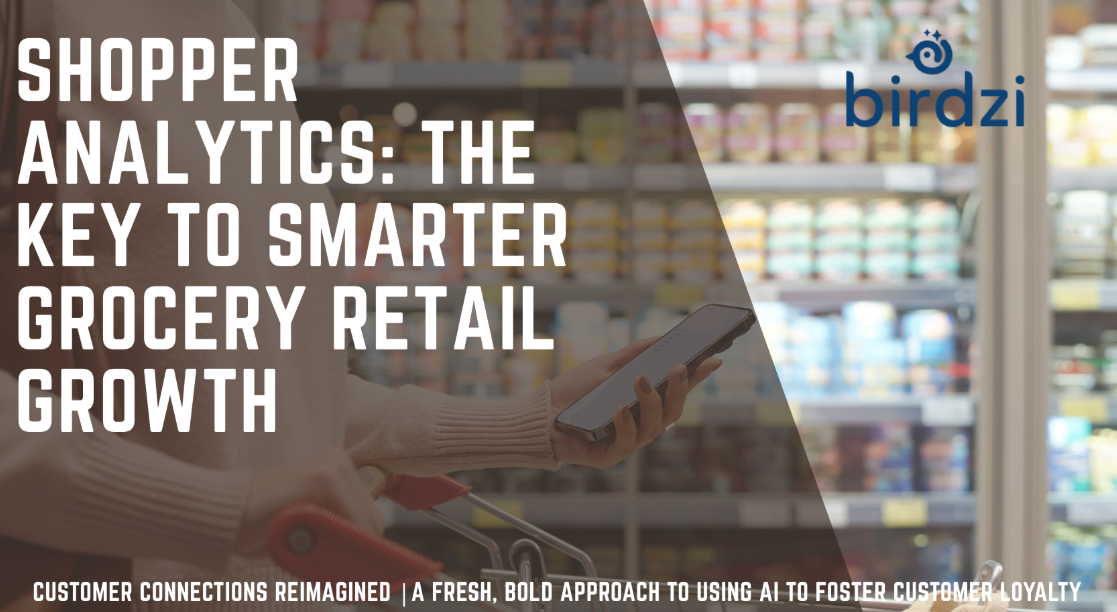 Shopper Analytics: The Key to Smarter Grocery Retail Growth