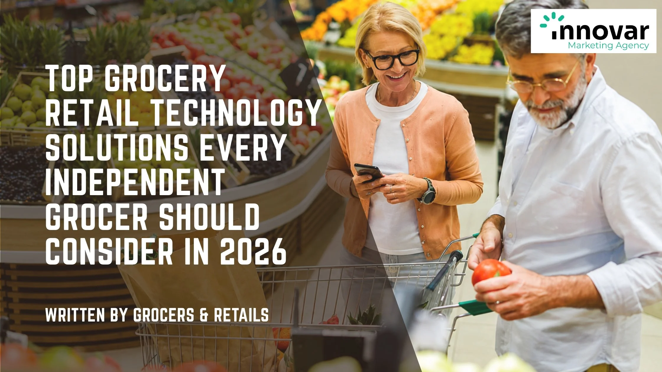 Top Grocery Retail Technology Solutions Every Independent Grocer Should Consider in 2026