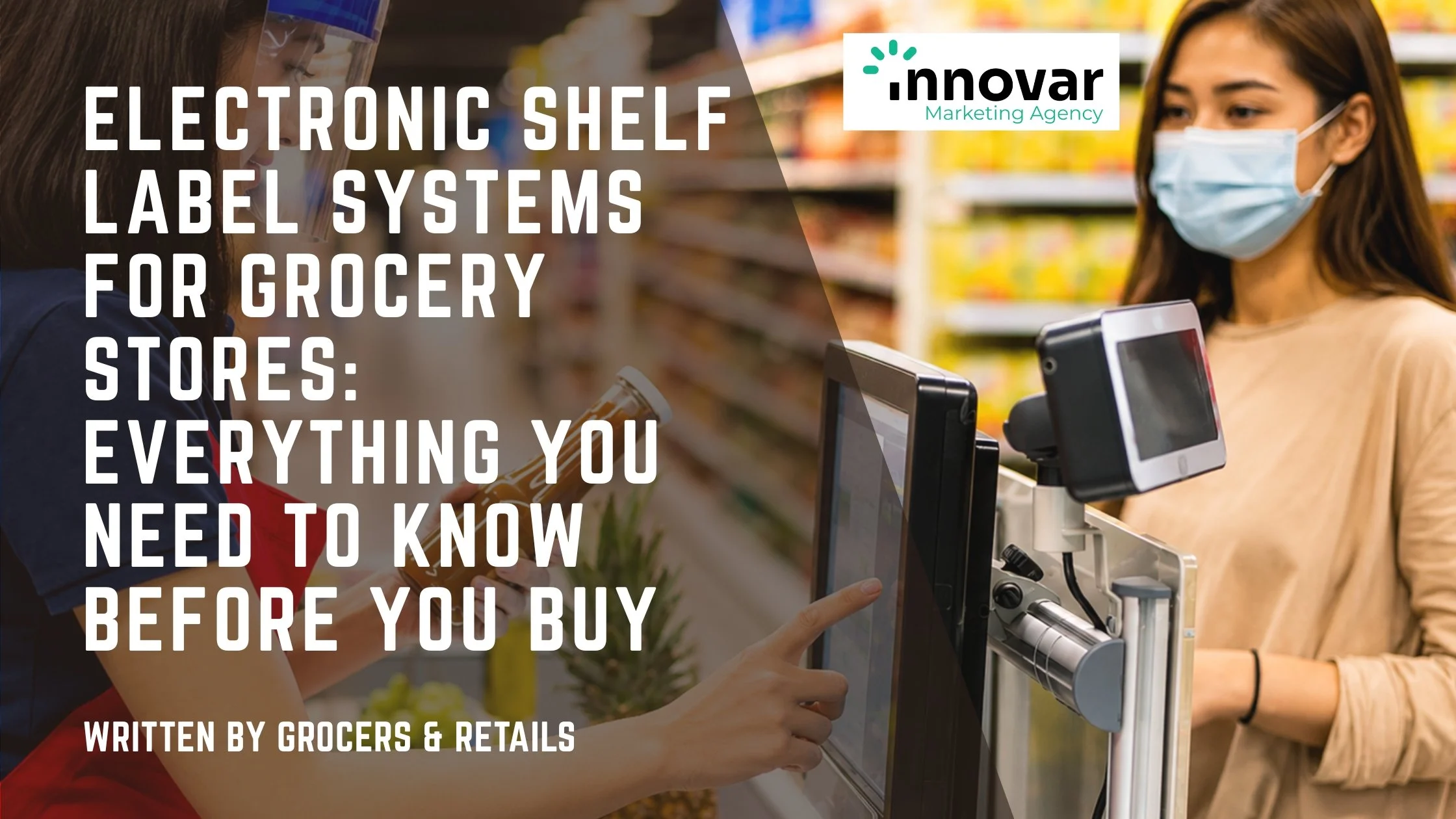 Electronic Shelf Label Systems for Grocery Stores: Everything You Need to Know Before You Buy