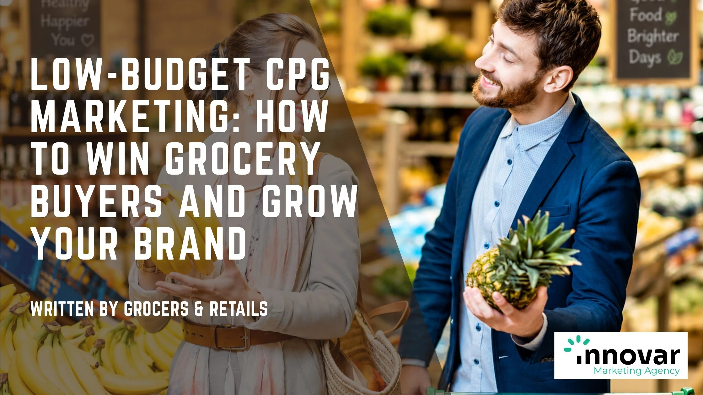 Low-Budget CPG Marketing: How to Win Grocery Buyers and Grow Your Brand