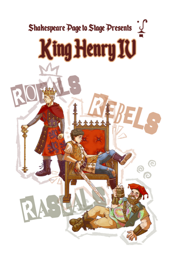 King Henry IV, Part 1: Royals, Rebels, &amp; Rascals 