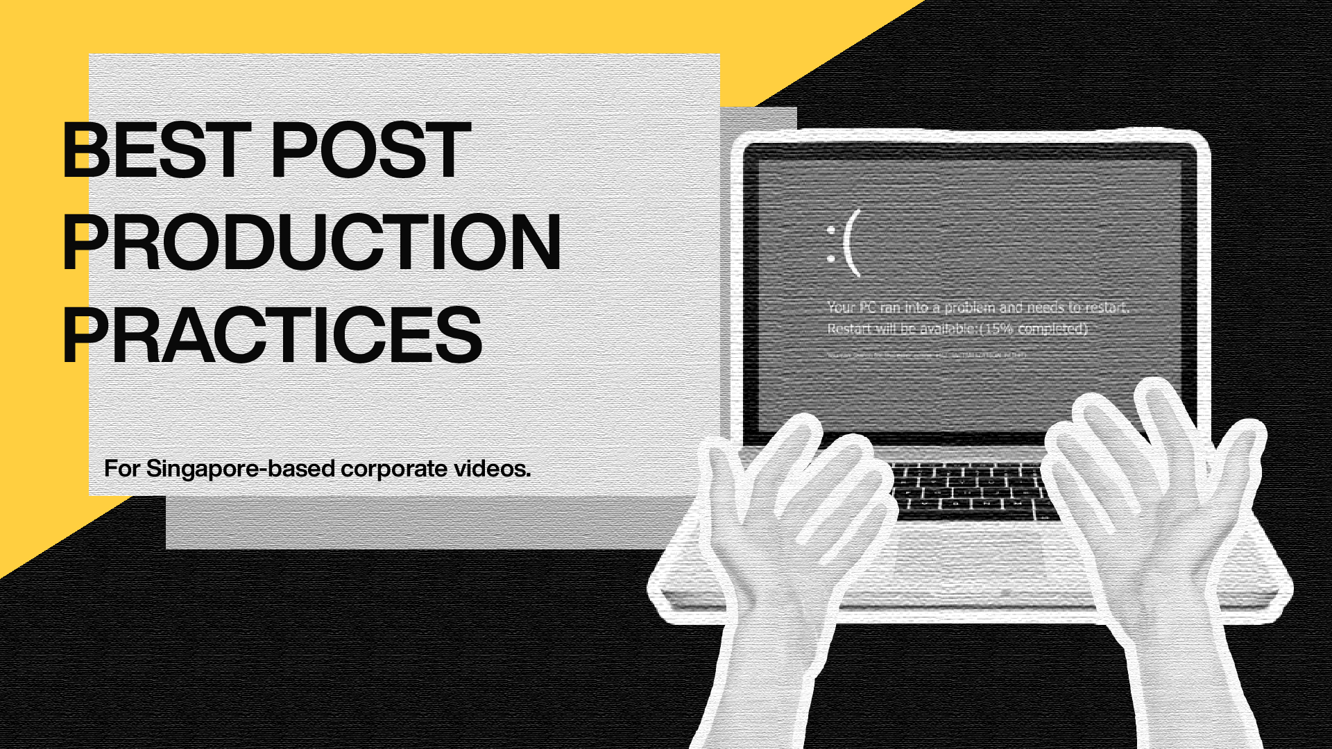 Best Post Production Practices for Singapore-Based Corporate Videos