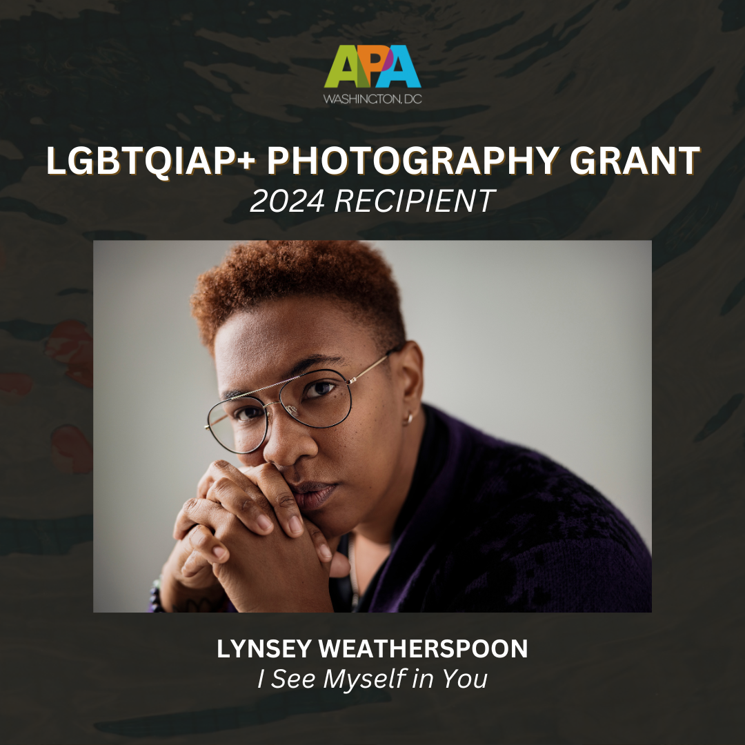 APA | DC Announces 2024 Recipient for LGBTQIAP+ Photography Grant
