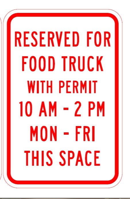  Photo:  Example of a “Reserved for Food Truck” sign, which is used by cities.  