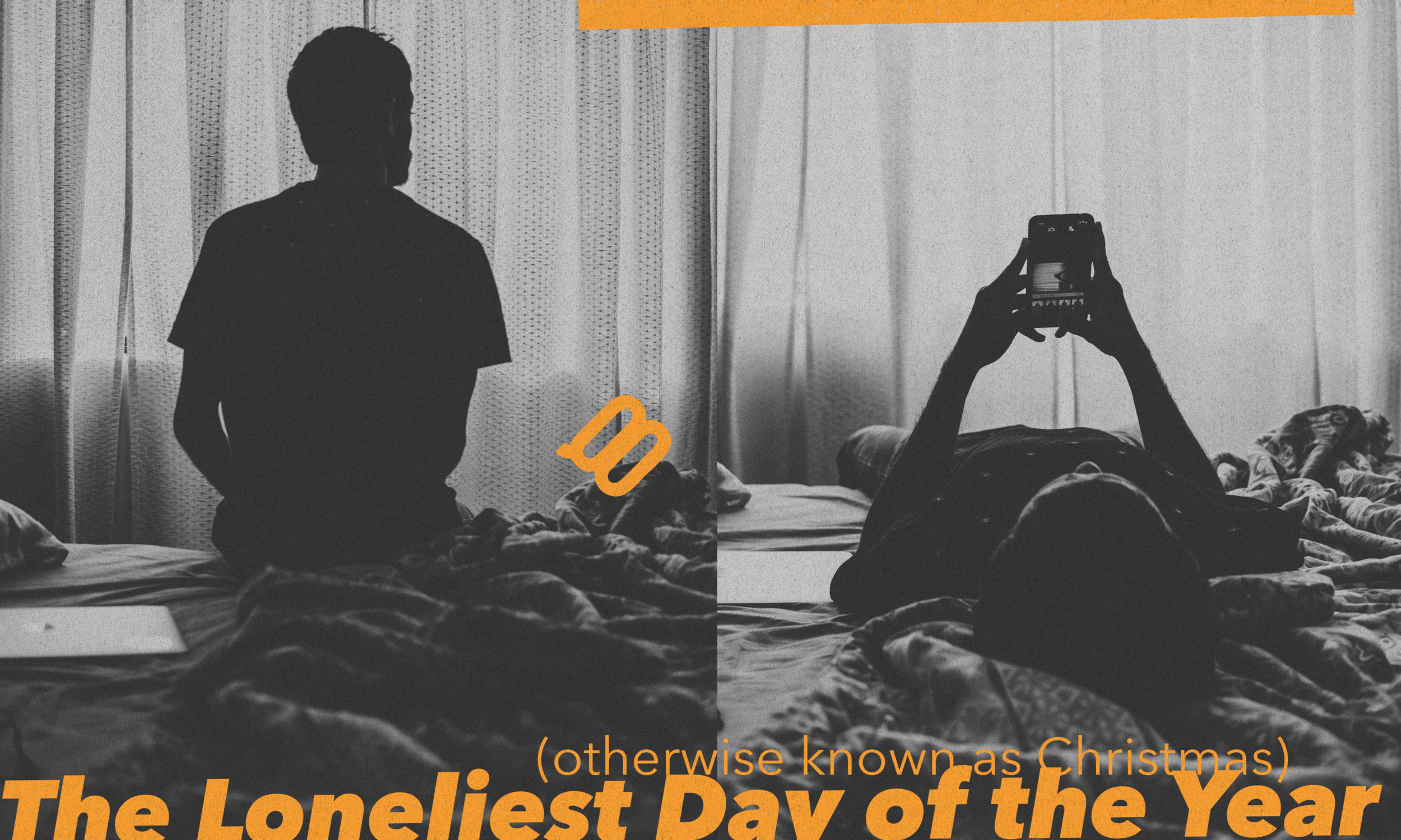The Loneliest Day of the Year (December 25th)