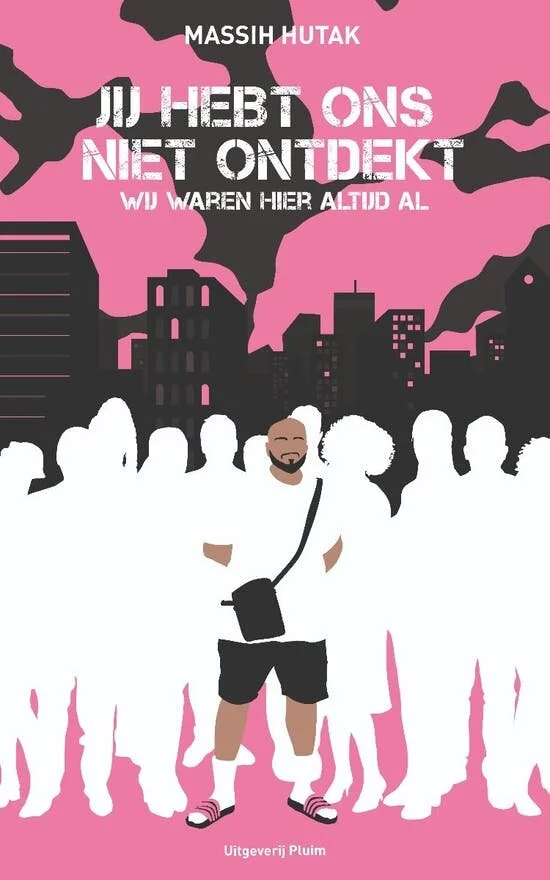 'Jij hebt ons niet ontdekt, wij waren hier altijd al' door Massih Hutak