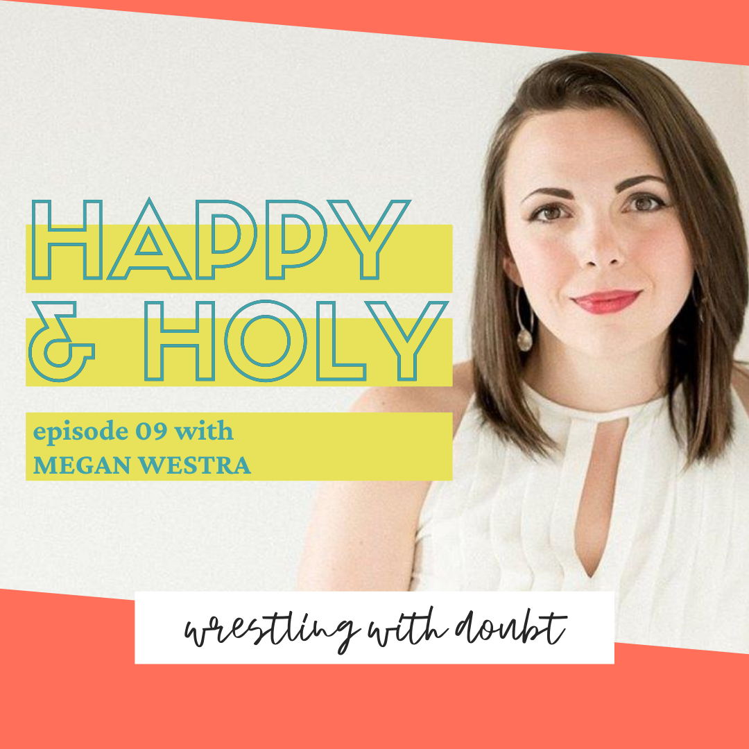 Wrestling with Doubt with Megan Westra