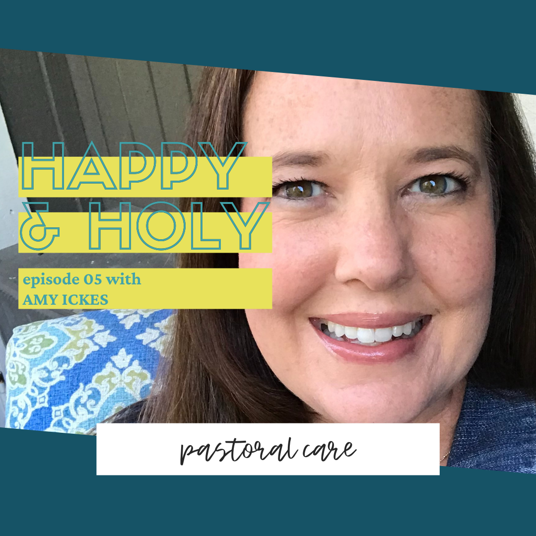 Pastoral Care with Amy Ickes