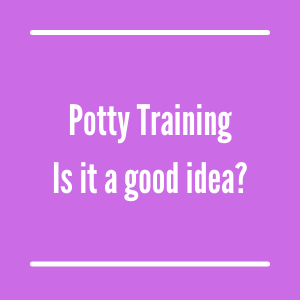 Is Potty Training Ok? 