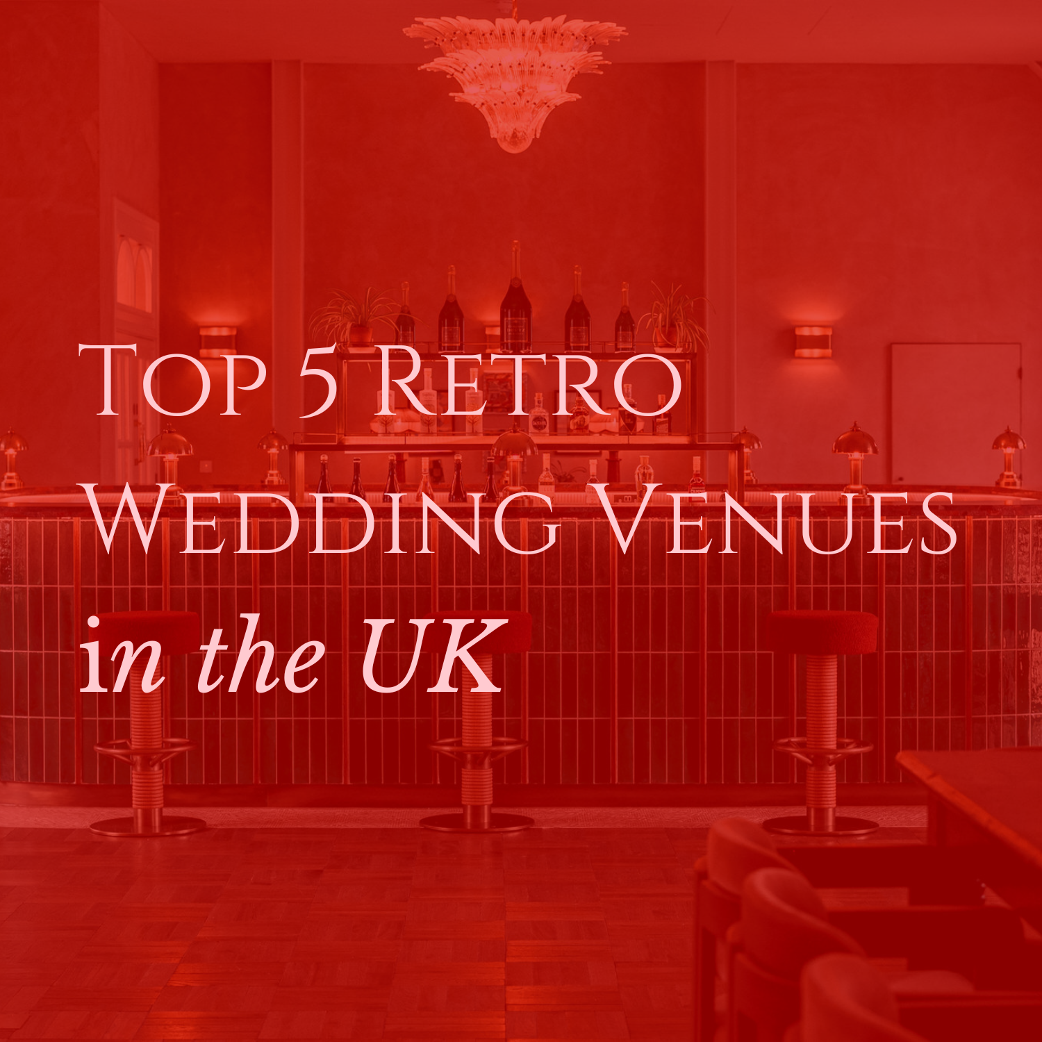 Top 5 Retro Wedding Venues in the UK