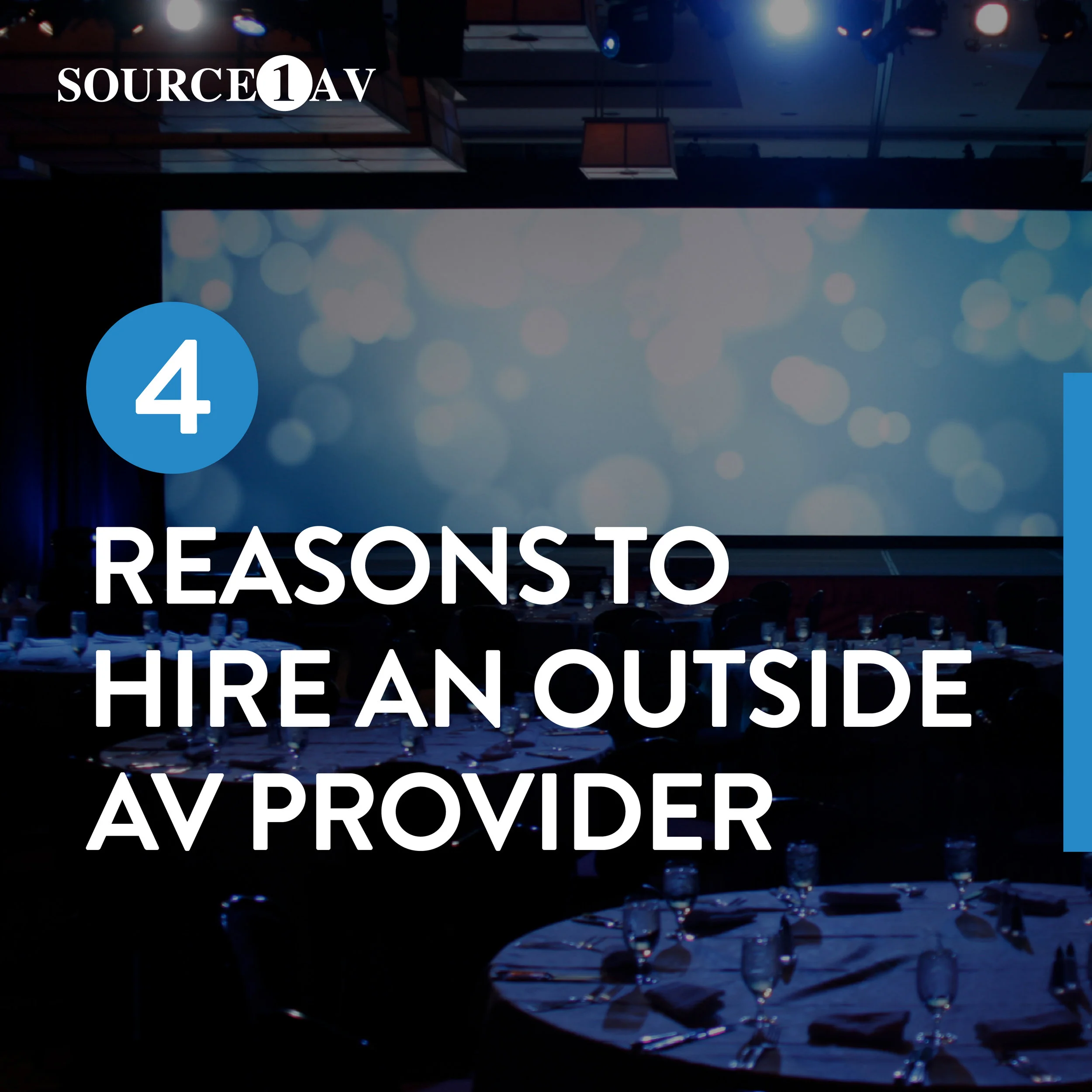 4 REASONS TO HIRE AN OUTSIDE AV PROVIDER