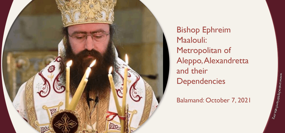 Bishop Ephreim Maalouli: Metropolitan of Aleppo, Alexandretta and their Dependencies
