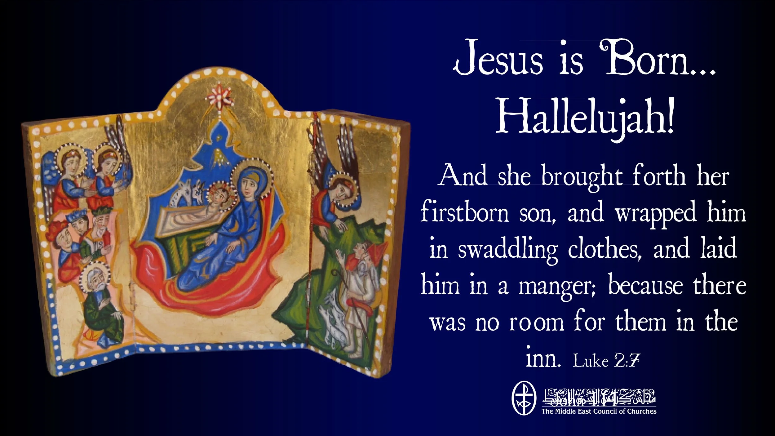 Hallelujah, Jesus Christ the Savior Is Born Merry Christmas from the MECC General Secretariat To the Armenian&nbsp;Orthodox&nbsp;and Armenian Evangelical Churches
