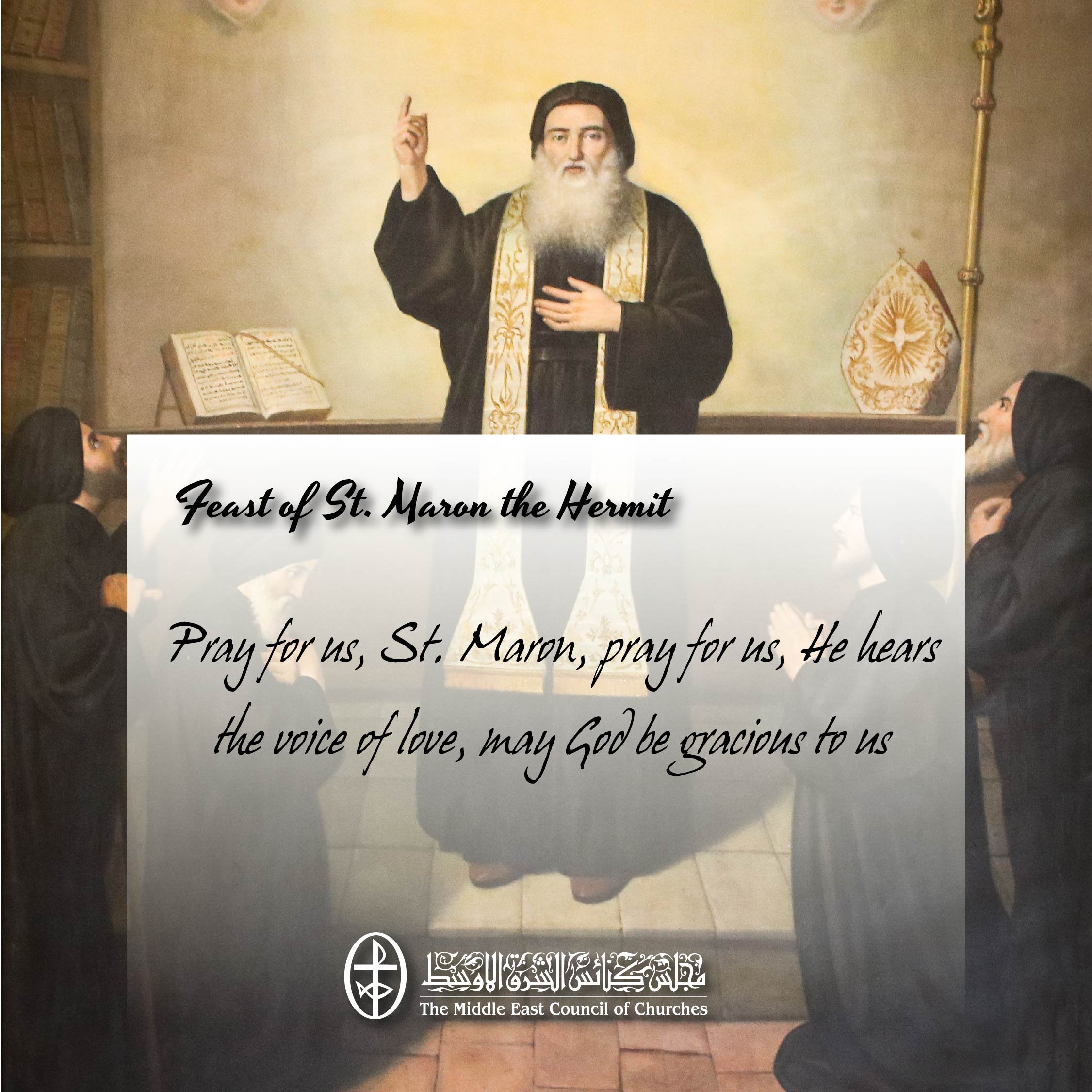 United In Prayer - Feast of St. Maron the Hermit, Father of the Maronite Church