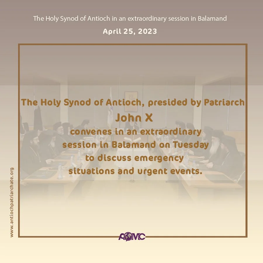 His Beatitude Patriarch John X Presides Over an Extraordinary Session for the Holy Synod of Antioch in Balamand