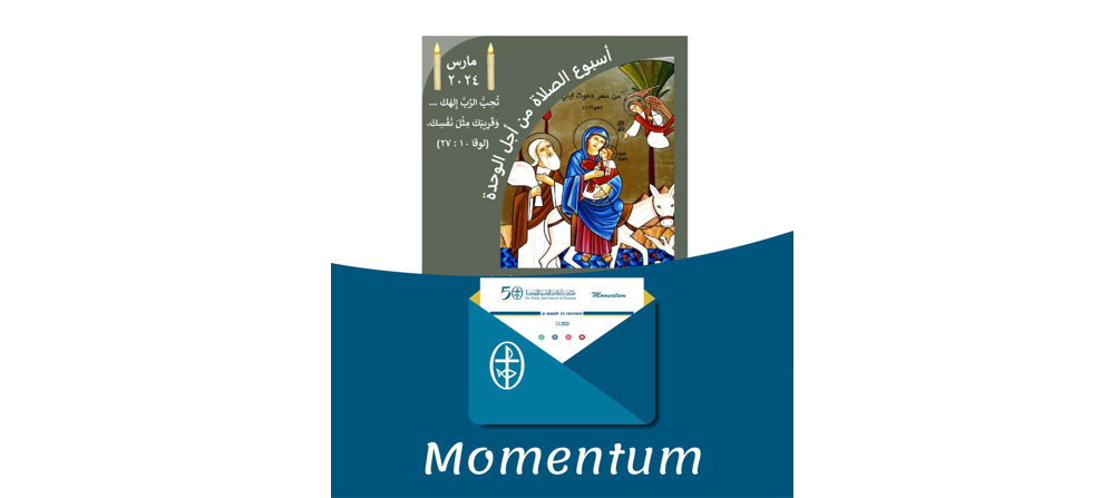 Momentum, the Weekly Newsletter from the Middle East Council of Churches