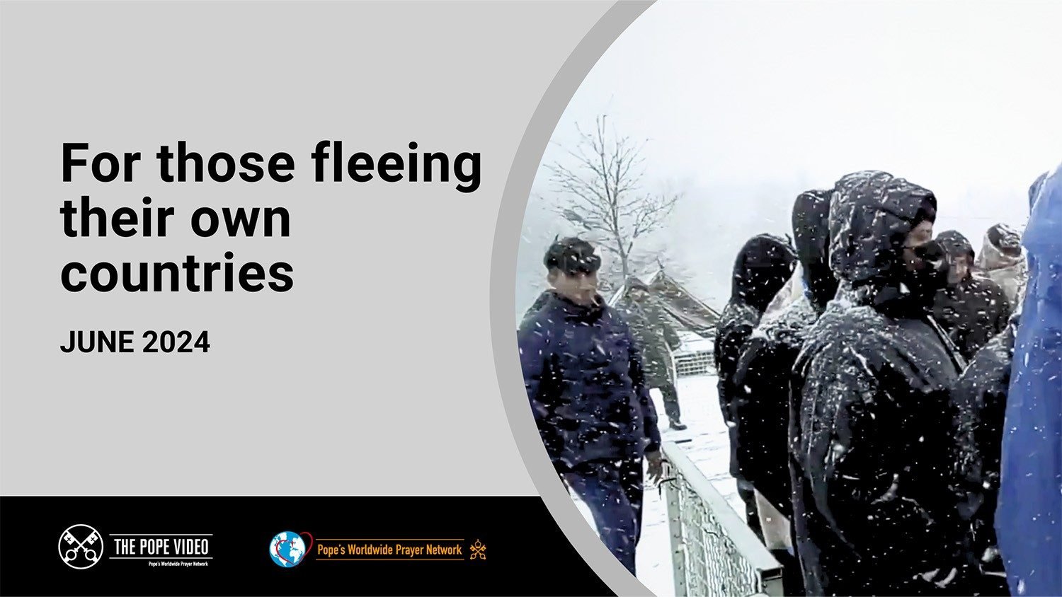 His Holiness Pope Francis' June Prayer Intention: 'For those fleeing their own countries'