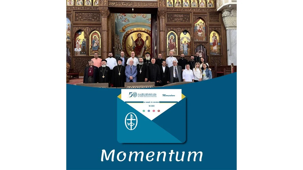 Momentum, the Weekly Newsletter from the Middle East Council of Churches
