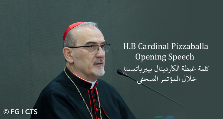 الكلمة الافتتاحية لغبطة البطريرك الكاردينال بييرباتيستا بيتسابالا&nbsp;في المؤتمر الصحفي المشترك حول الزيارة الراعوية إلى غزة - مركز النوتردام، القدس&nbsp;