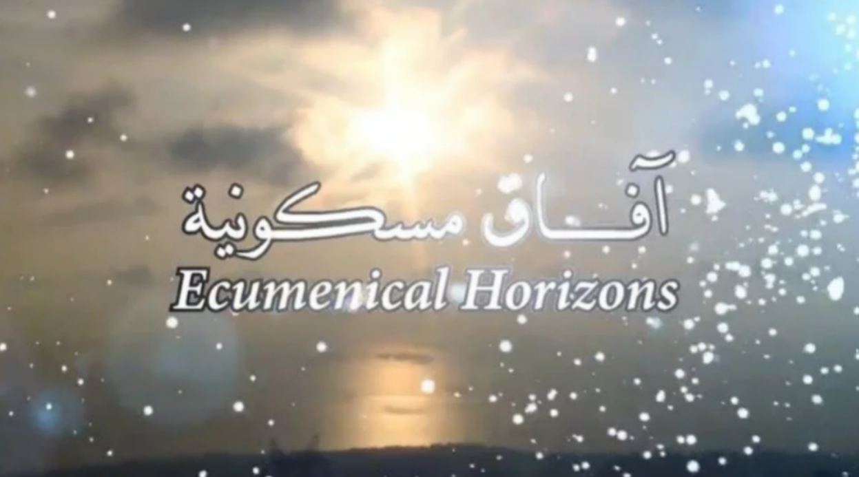Video - "Ecumenical Horizons" Program: Episode 28