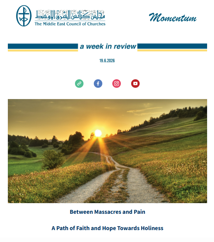 The Middle East Council of Churches (MECC) Issues Its Weekly Newsletter