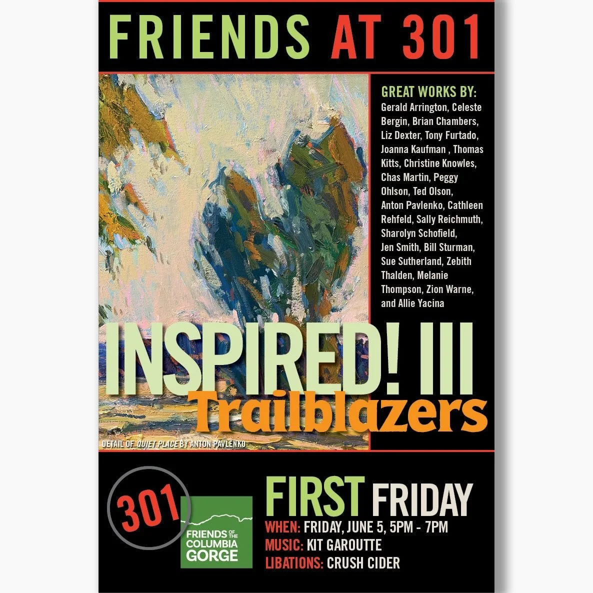 ✨ New Show Alert! ✨
INSPIRED III: Trailblazers
at 301 Gallery, Hood River, OR

Exciting new work by:
Allie Yacina &bull; Anton Pavlenko &bull; Bill Sturman &bull; Brian Chambers &bull; Cathleen Rehfeld &bull; Celeste Bergin &bull; Chas Martin &bull; 