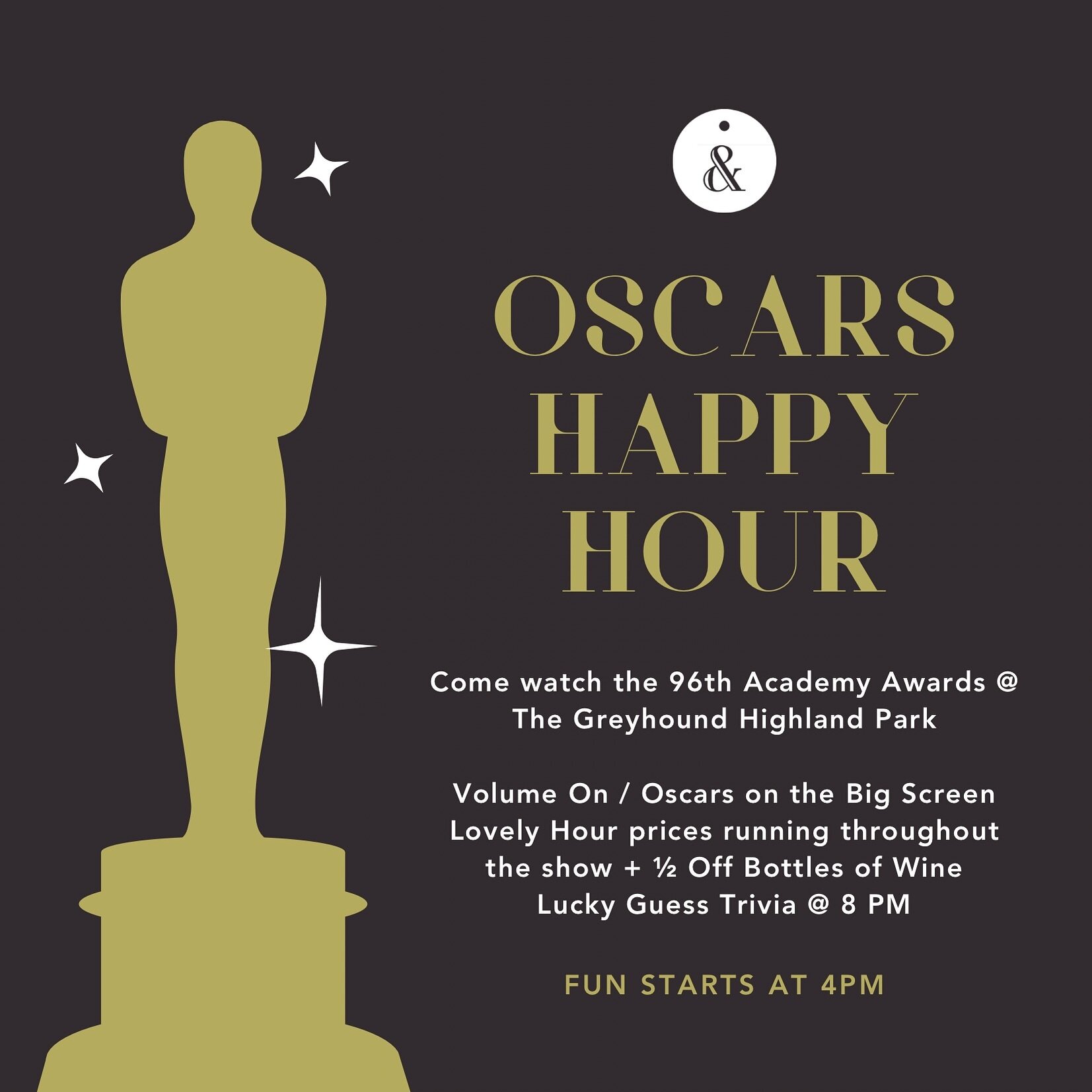 Come watch the 96th Academy Awards @ The Greyhound Highland Park this Sunday, March 10th
 
Volume On / Oscars on the Big Screen
Lovely Hour prices running throughout the show + &frac12; Off Bottles of Wine
Lucky Guess Trivia @ 8 PM

Fun starts at 4 P