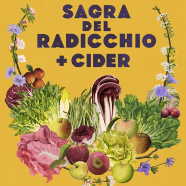 Sagra del Radicchio + Cider
