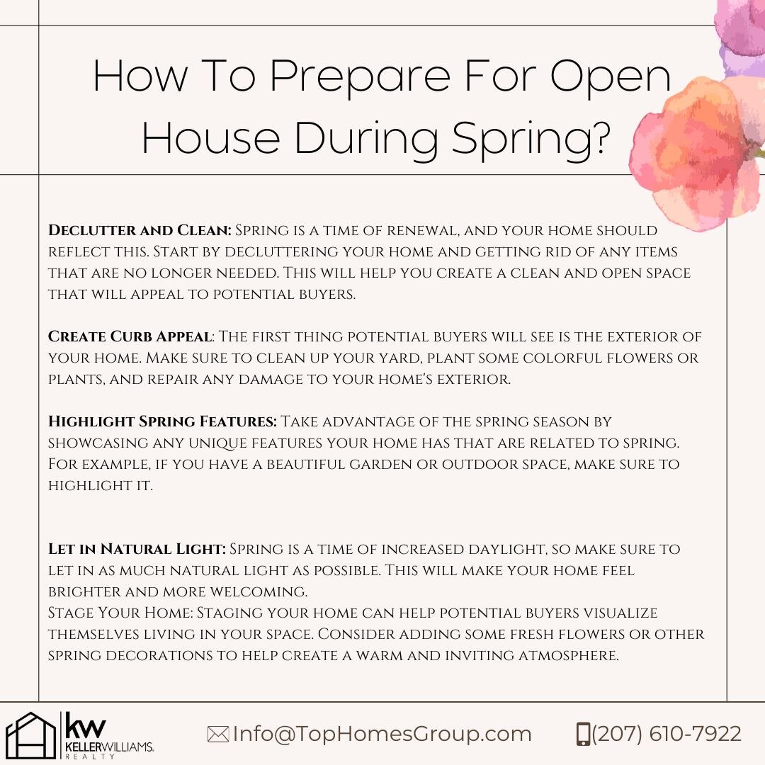 🌸 Spring is in the air, and it's the perfect time to showcase your home's beauty! 🌼 Here's how to prepare for an open house during this vibrant season:

🧹 Declutter and Clean:
Clear countertops and surfaces.
Organize closets and storage spaces.
De