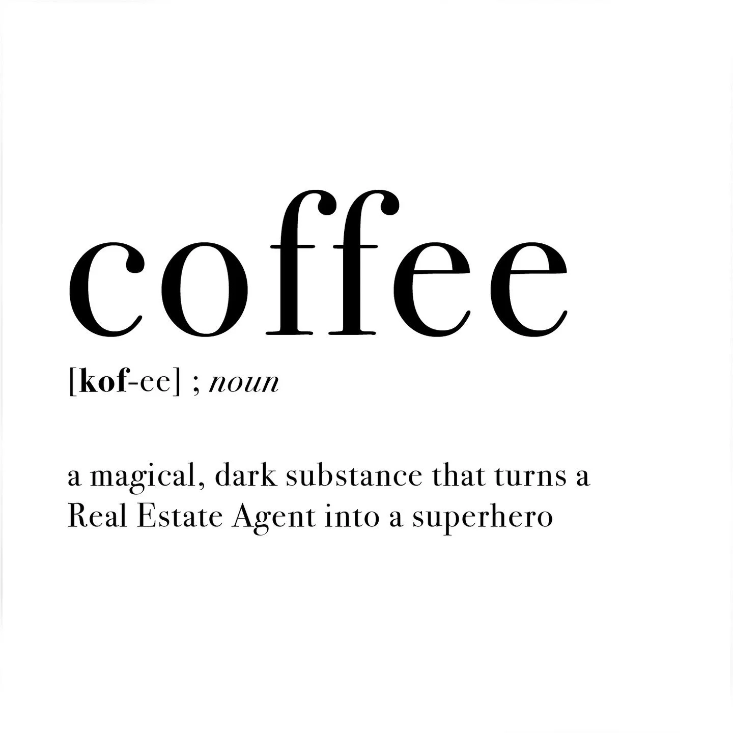 Don't worry, there's always enough coffee to energize and get going to that next listing! 

If you are ready to look for your next home (that has space for an amazing coffee bar), reach out today.

#realestate #meme #coffee #buying #selling #superher