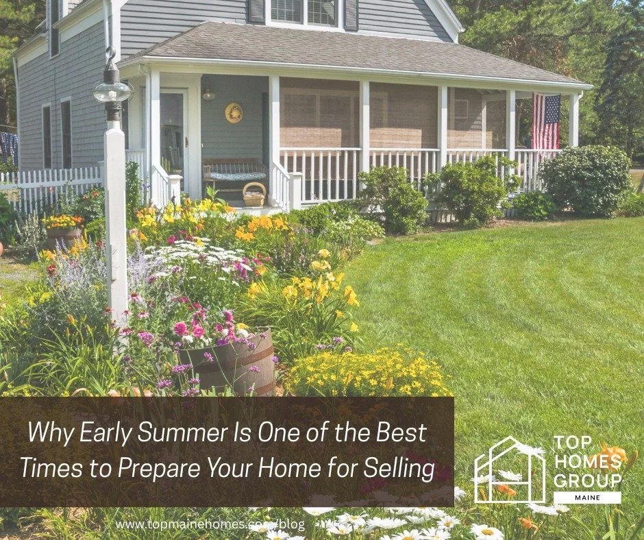 Early summer is one of the best times to prepare your home for the market in Southern Maine.

Longer days, blooming landscaping, and brighter natural light can completely transform how a property feels both online and during showings. Buyers are acti