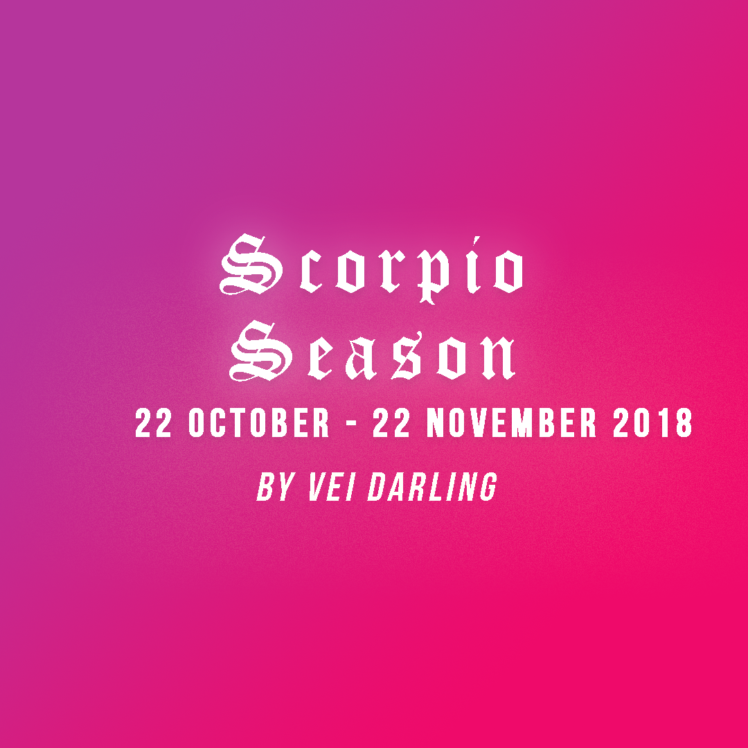 Scorpio Season 2018 - 22 October to 22 November