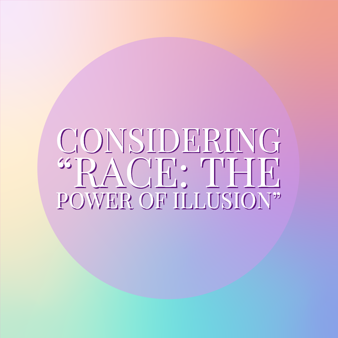 Considering "Race: The Power of Illusion"