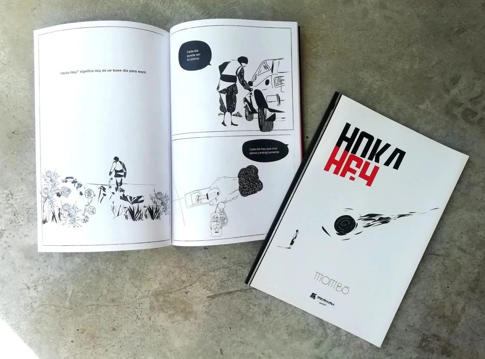 HOKA HEY! Única edición. Gastos de envío no incluidos. Coordinamos la entrega. Libro autografiado.