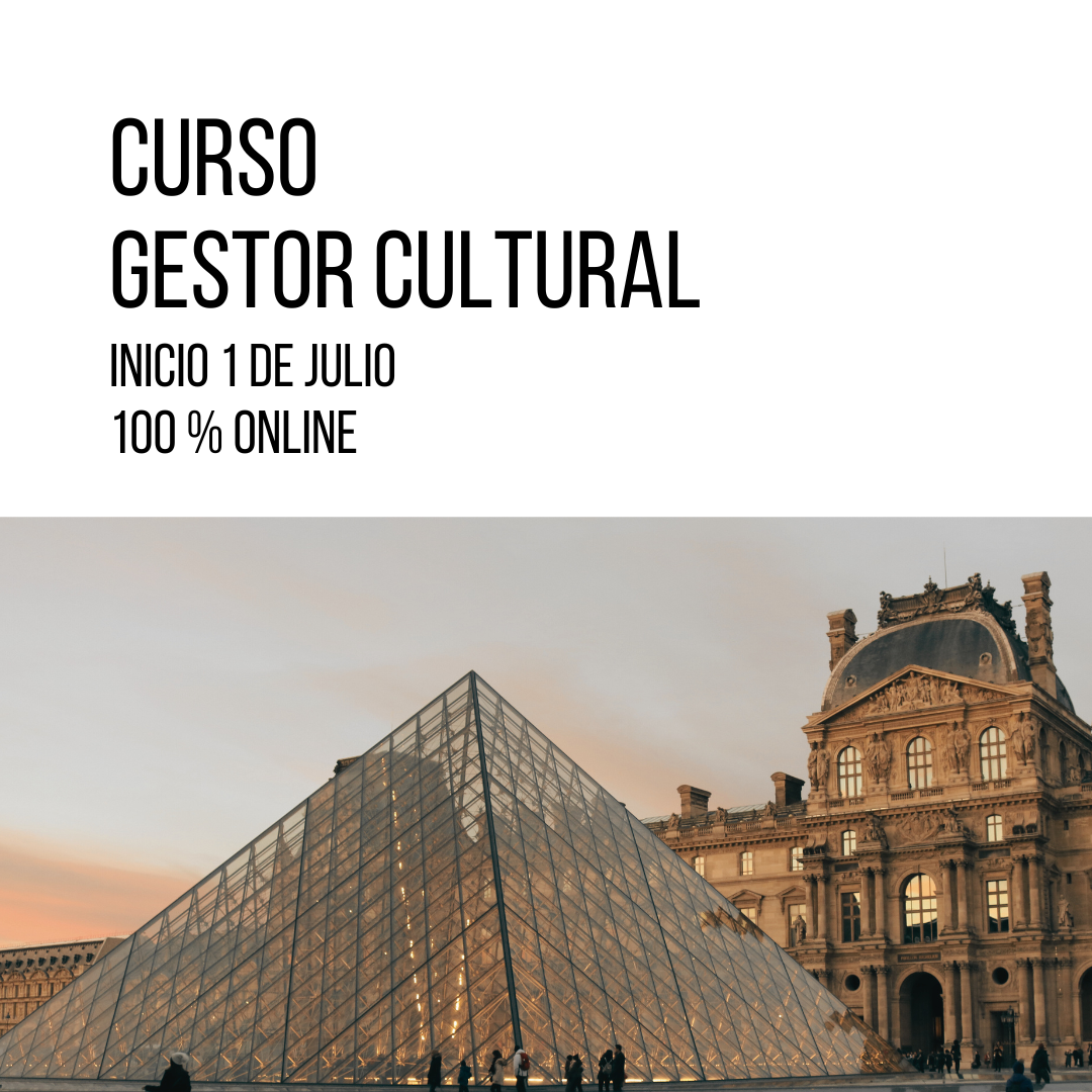 CURSO GESTOR CULTURAL // Inicio 01 de julio 2025 // Curso Gestor Cultural 100% Online //