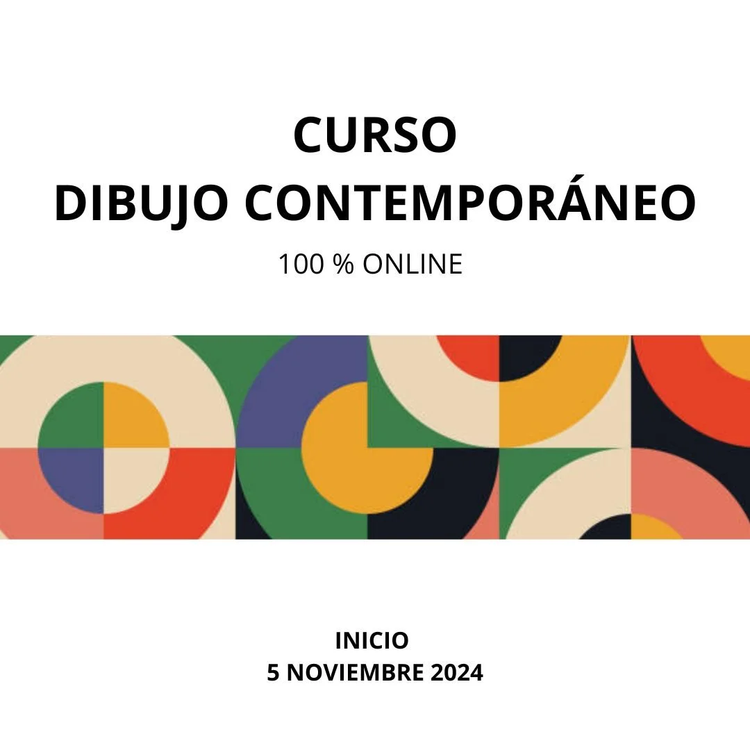 Matrícula Cerrada. Inicio 5 NOVIEMBRE 2024. Curso Dibujo Contemporáneo. 100% Online
