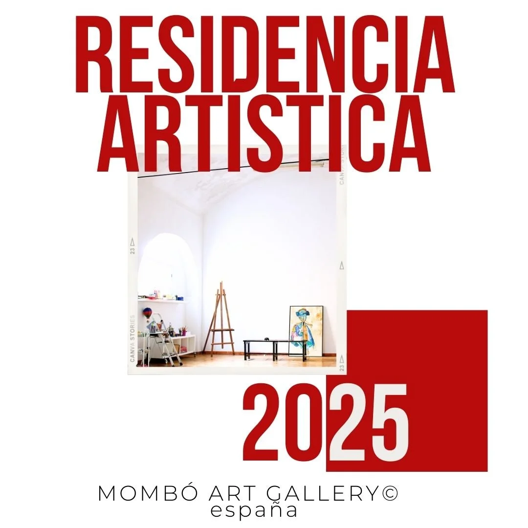 RESIDENCIA ARTÍSTICA 2025 Mombó Art Gallery ESPAÑA