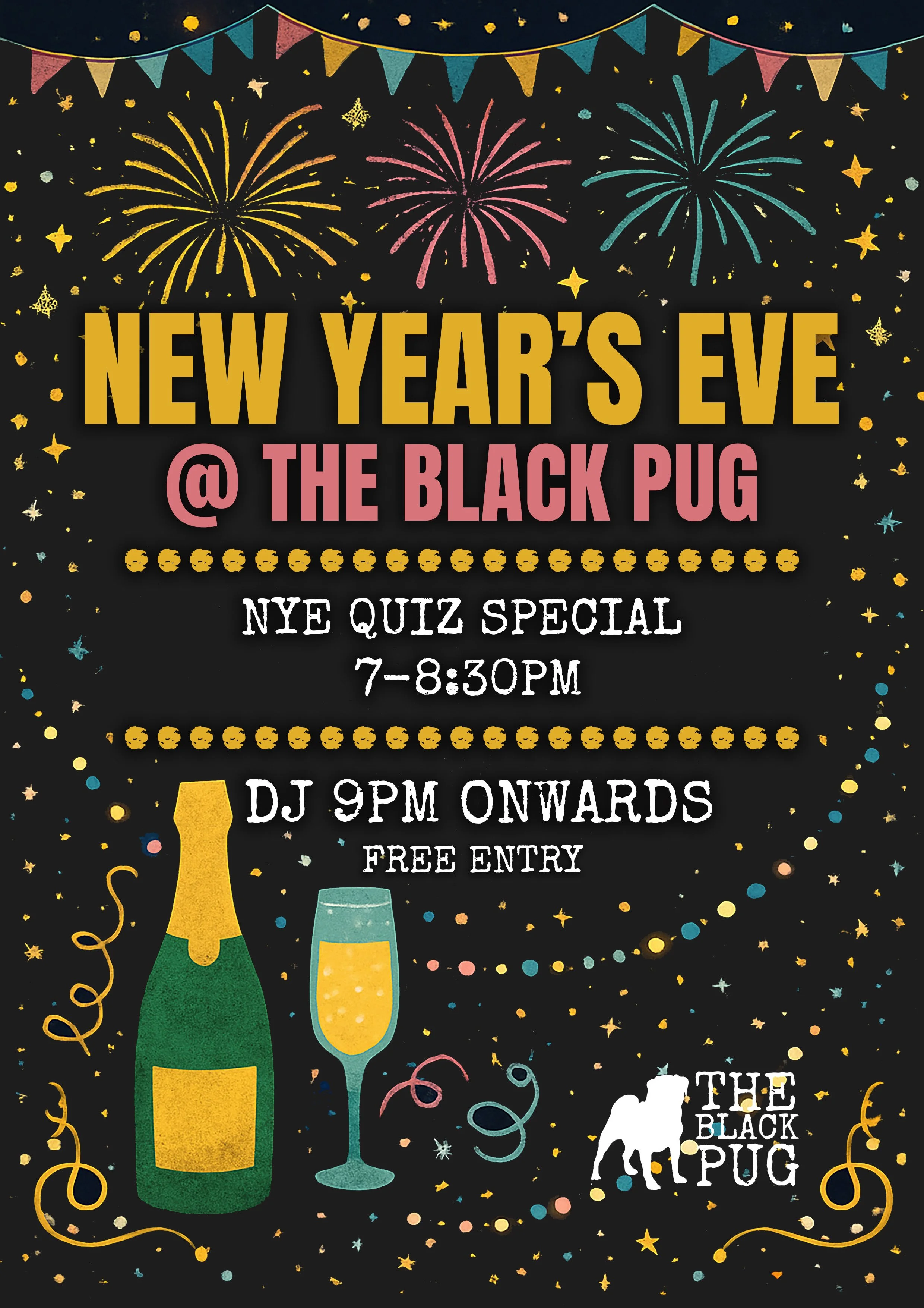 NEW YEAR'S EVE @ THE BLACK PUG
