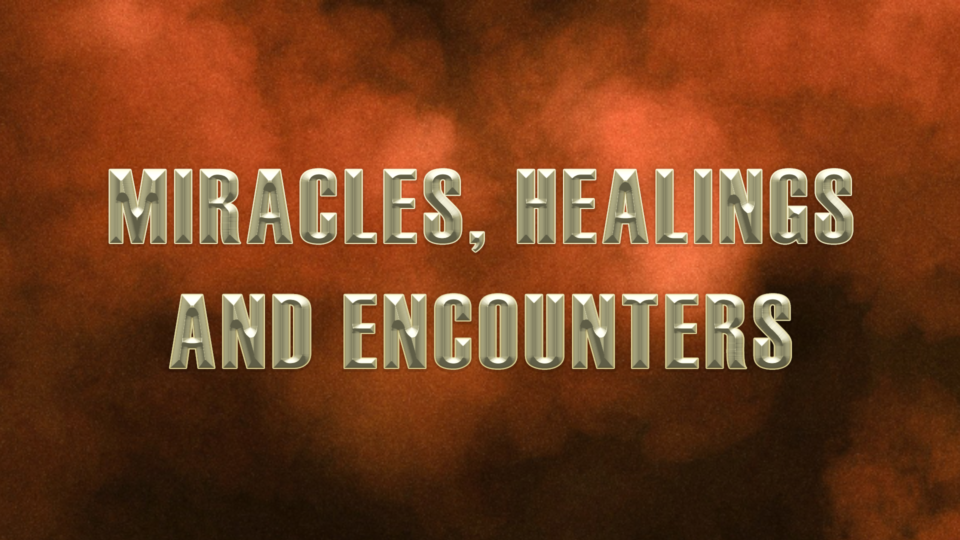 MIRACLES, HEALINGS AND ENCOUNTERS (2).png