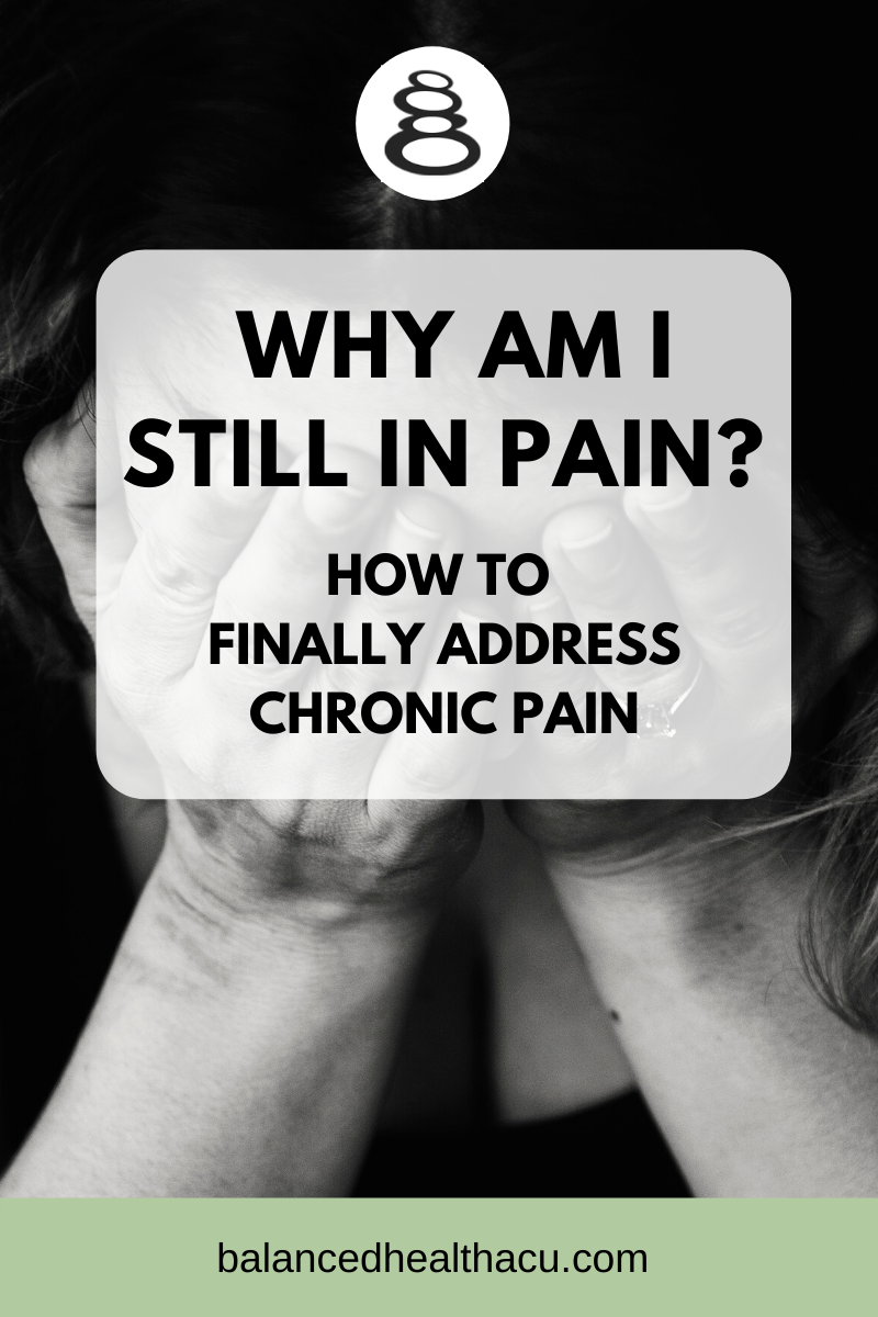 why-am-i-still-in-pain-new-ways-to-look-at-and-heal-chronic-pain