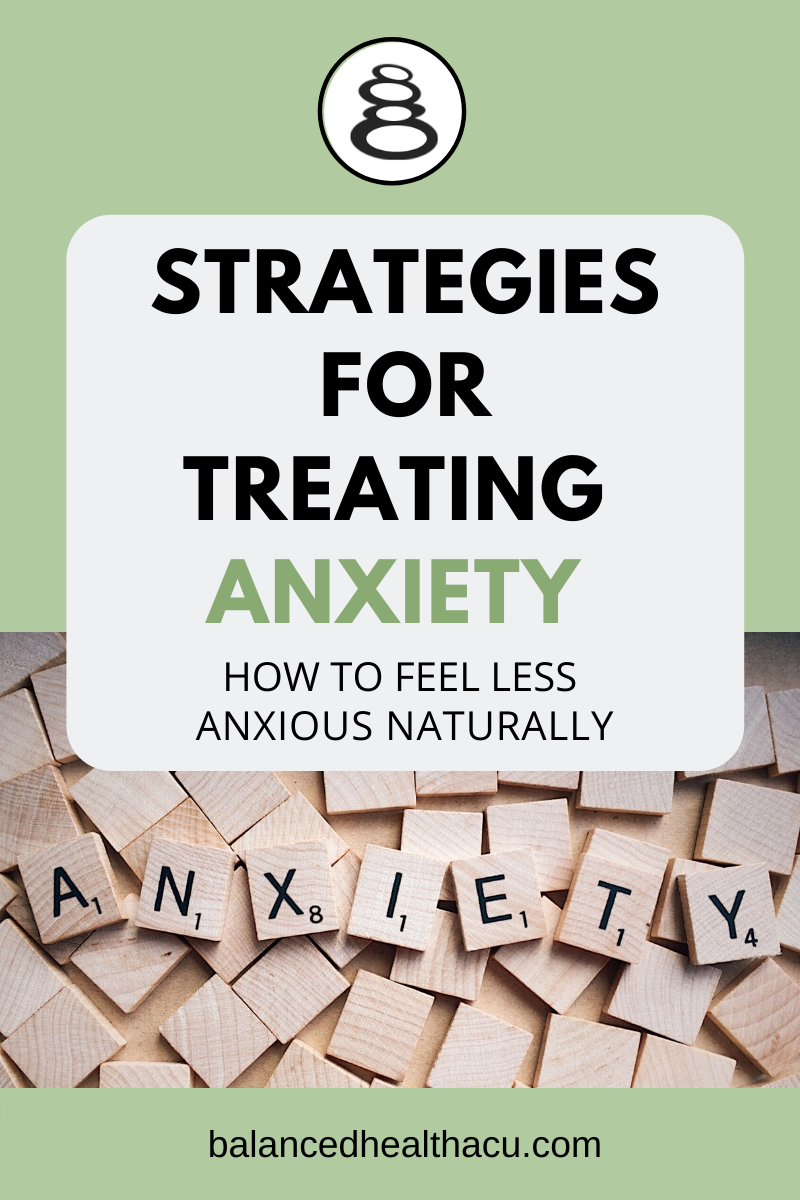 Strategies for Treating Anxiety at Home — Balanced Health Acupuncture