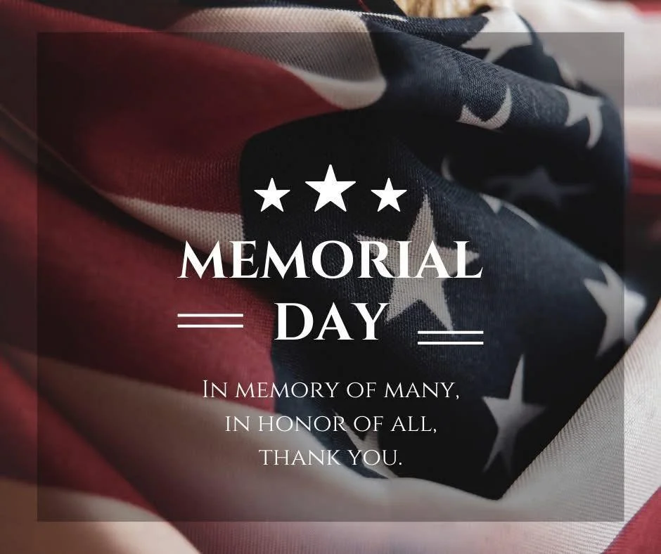 We will be closed today, May 25 in observance of Memorial Day.

&ldquo;𝘛𝘩𝘦𝘪𝘳 𝘴𝘢𝘤𝘳𝘪𝘧𝘪𝘤𝘦 𝘸𝘢𝘴 𝘵𝘩𝘦 𝘶𝘭𝘵𝘪𝘮𝘢𝘵𝘦 𝘢𝘤𝘵 𝘰𝘧 𝘭𝘰𝘷𝘦 𝘧𝘰𝘳 𝘵𝘩𝘦𝘪𝘳 𝘤𝘰𝘶𝘯𝘵𝘳𝘺. 𝘔𝘢𝘺 𝘸𝘦 𝘢𝘭𝘸𝘢𝘺𝘴 𝘳𝘦𝘮𝘦𝘮𝘣𝘦𝘳 𝘵𝘩𝘦𝘮.&rdquo;