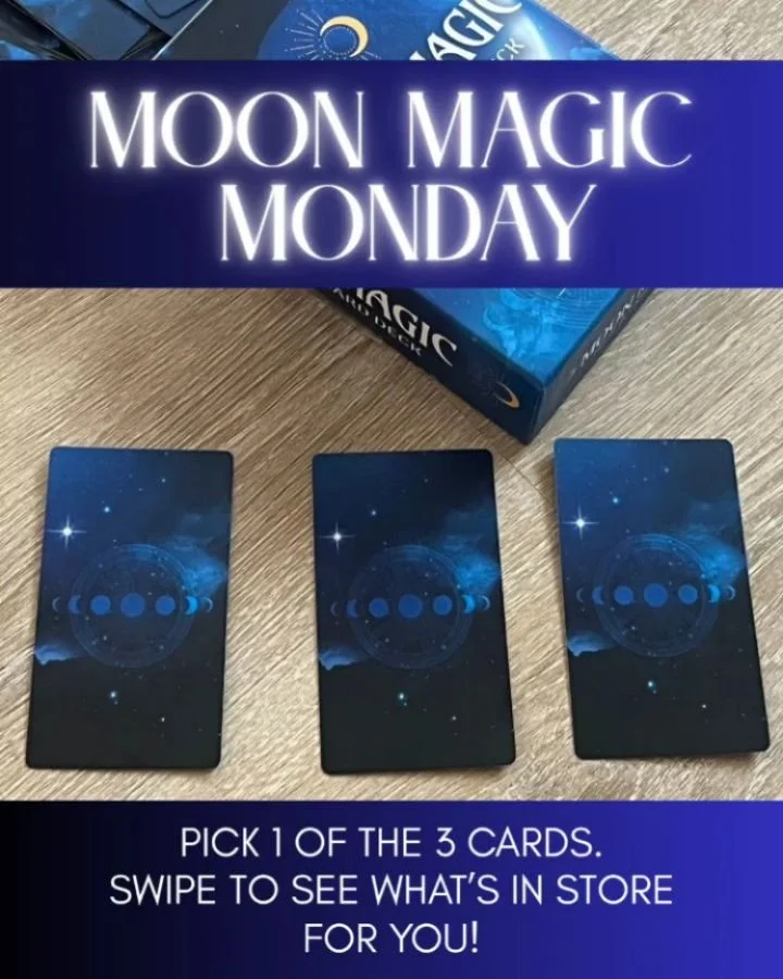 It's Moon Magic Monday!

Take a moment, center yourself, and choose one of the cards above. Then slide through the carousel to get your reading! 

Feel free to share any thoughts in the comments! ✨

MMM is brought to you by our Reiki Master, Kristin 