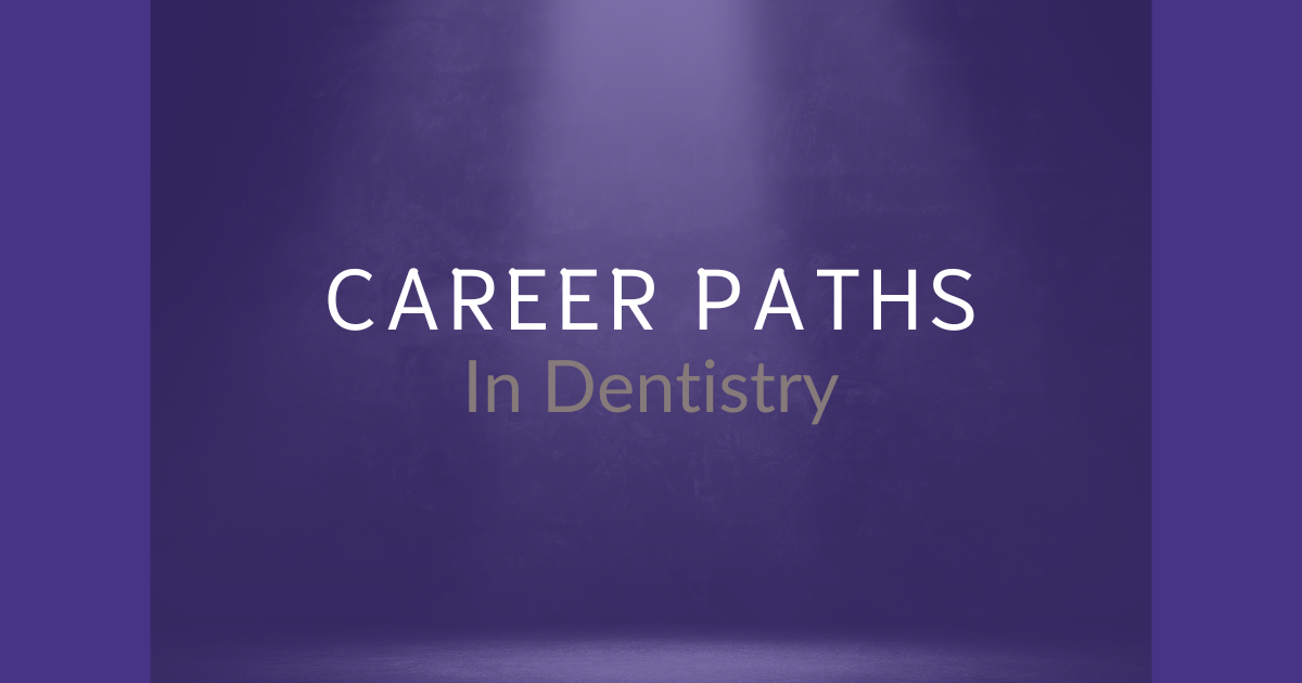 Career Paths In Dentistry