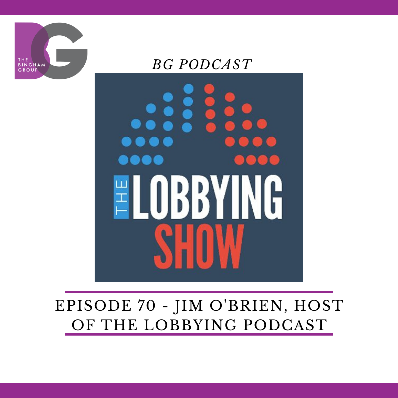 Episode 70 - Jim O'Brien, Host of The Lobbying Show
