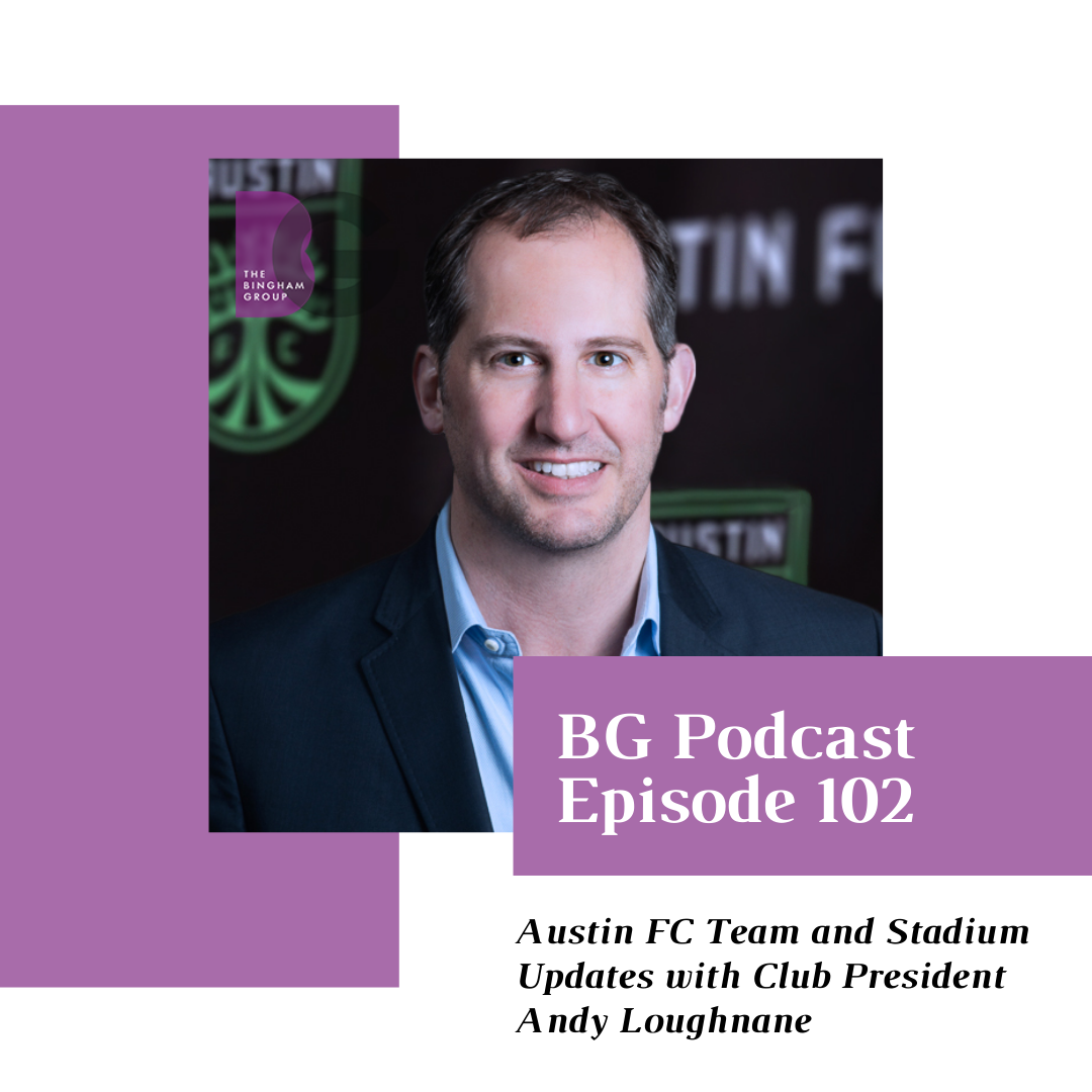 Episode 102:  Austin FC Updates with Club President Andy Loughnane