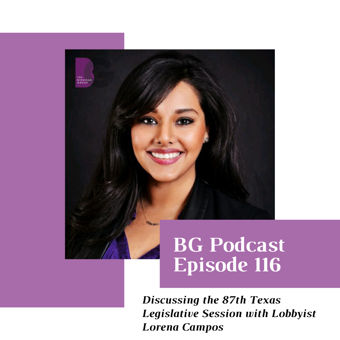 Episode 116: Discussing the 87th Texas Legislative Session with Lobbyist Lorena Campos