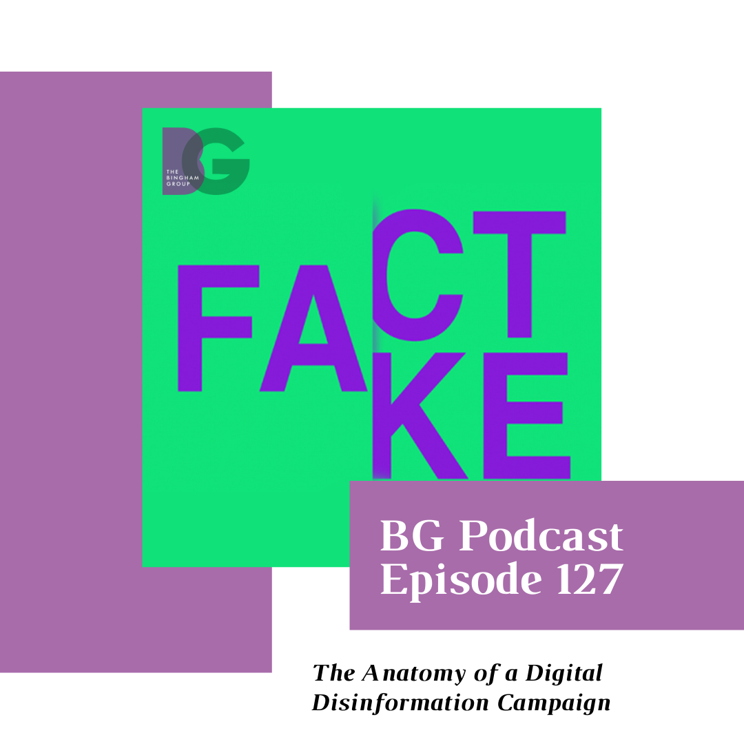 Episode 127: The Anatomy of a Digital Disinformation Campaign