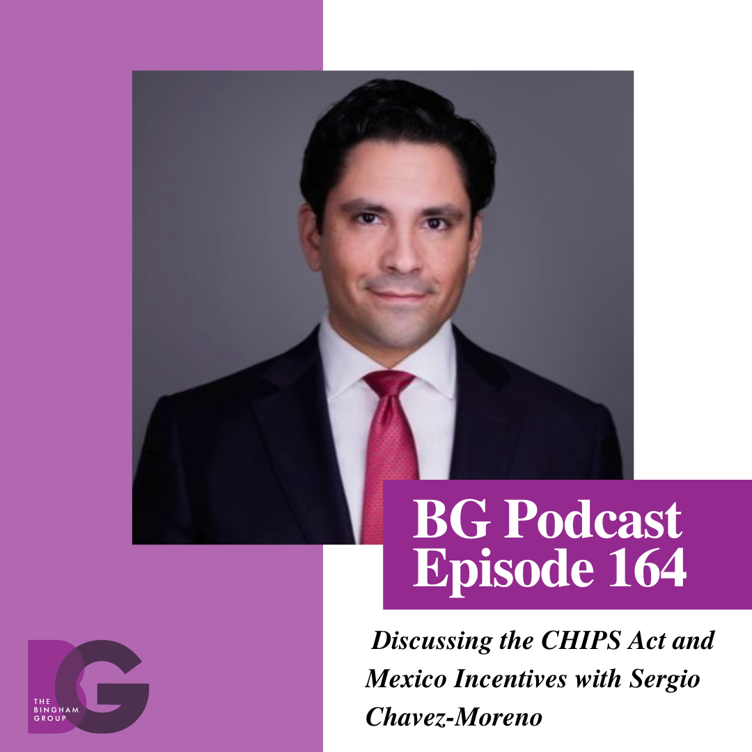 Discussing the CHIPS Act and Mexico Incentives with Sergio Chavez-Moreno